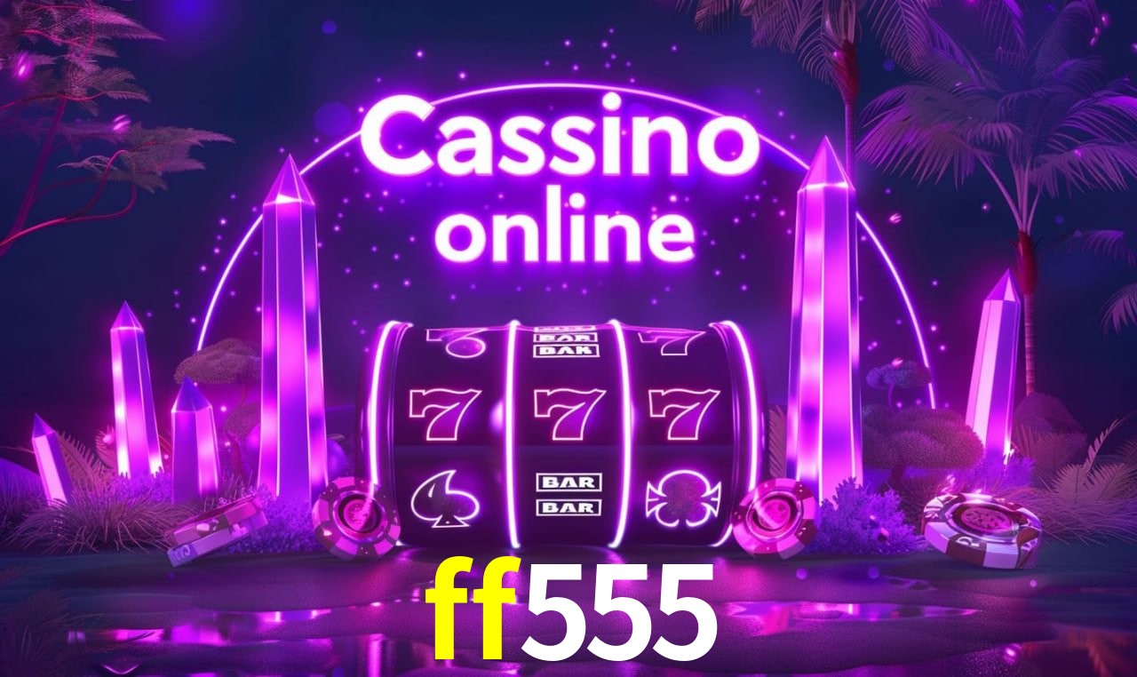 Tecnologia da Plataforma ff555